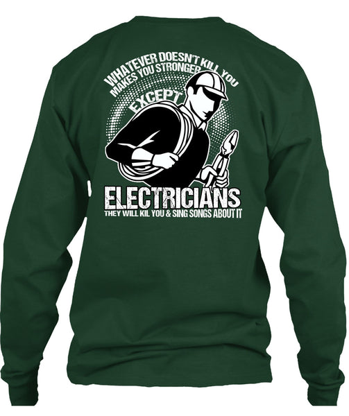 Stronger Except Electricians T Shirt, Being An Electrician T Shirt