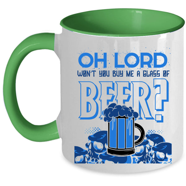 Cool Beer Drinker Coffee Mug, You Buy Me Glass Of Beer Accent Mug