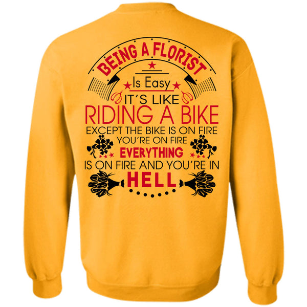 Being A Florist T Shirt, Being A Florist Is Easy Sweatshirt