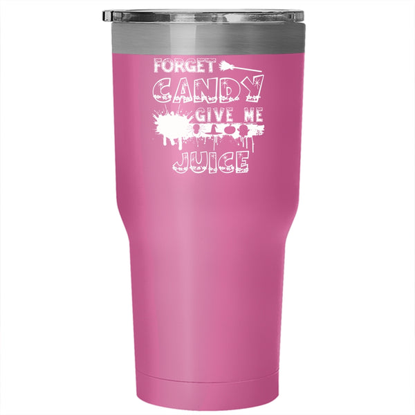 Forget Candy Give Me Juice Tumbler 30 oz Stainless Steel, Funny Halloween Travel Mug