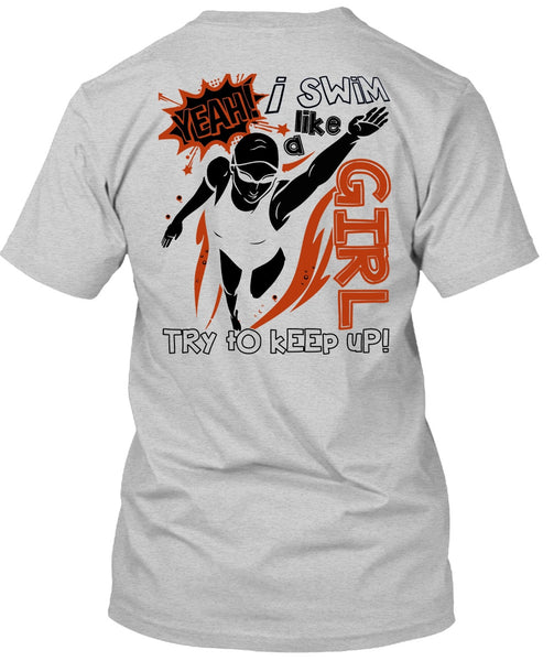 I Swim Like A Girl T Shirt, I Love Swimming T Shirt