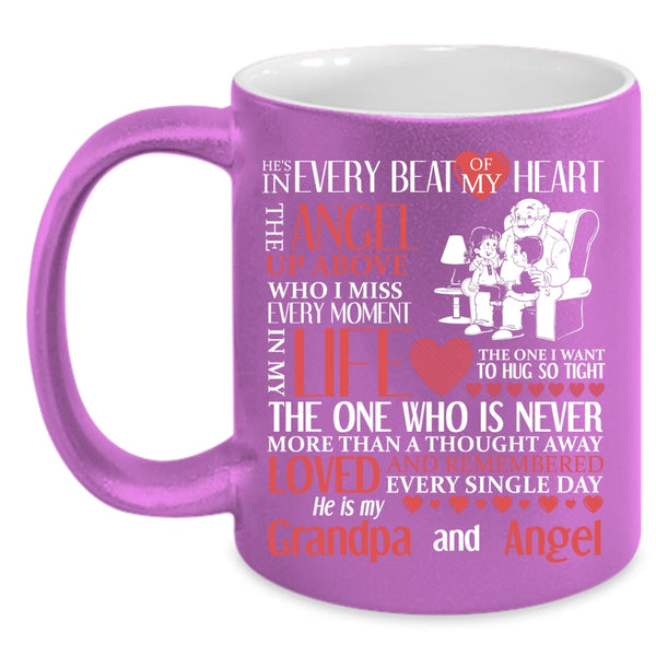He's In Every Beat Of My Heart Coffee Mug, He Is My Grandpa And Angel Coffee Cup