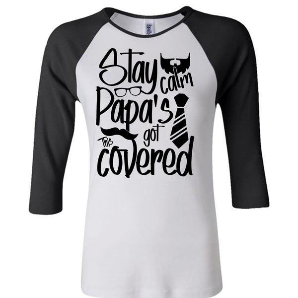 Stay Calm Papa's Got This Covered T Shirt, I Love Papa T Shirt, Awesome T-Shirts