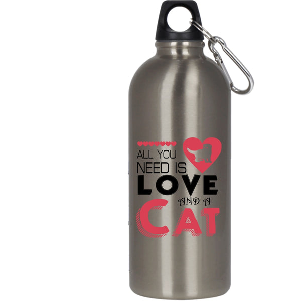 All You Need Is Love And A Cat 20 oz Stainless Steel Bottle,Cute Love Outdoor Sports Water Bottle