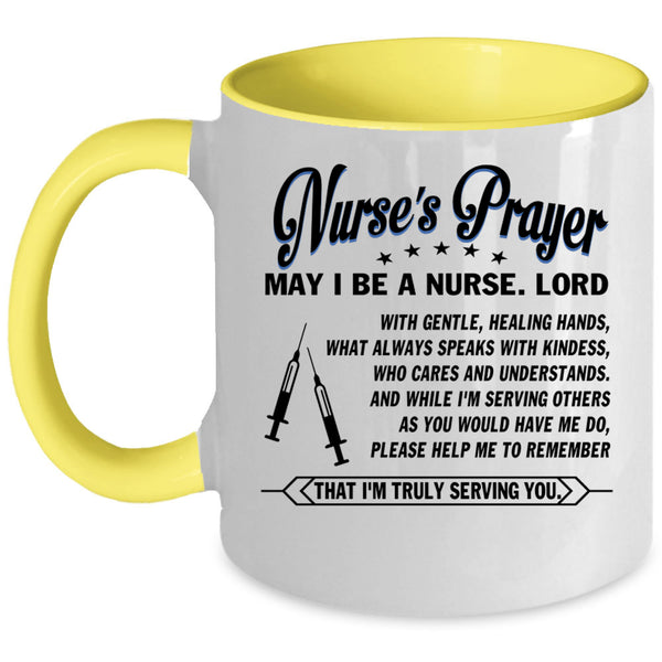 May I Be A Nurse Coffee Mug, Nurse's Prayer Accent Mug