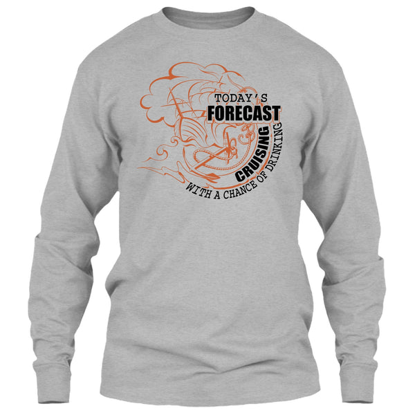 Today's Forecast Cruising T Shirt, Coolest Cruising T Shirt