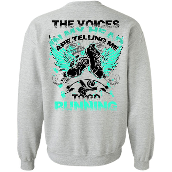 I Love Running T Shirt, Telling Me To Go Running Sweatshirt