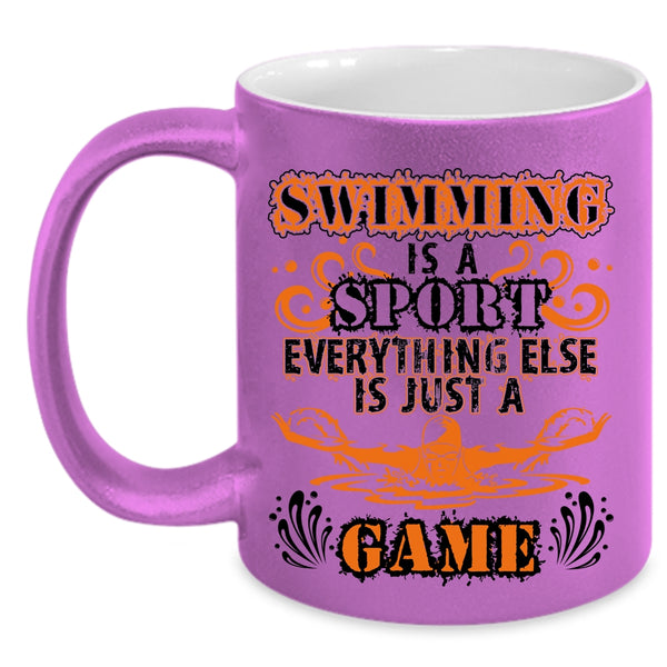 Everything Else Is Just A Game Coffee Mug, Swimming Is A Sport Accent Mug