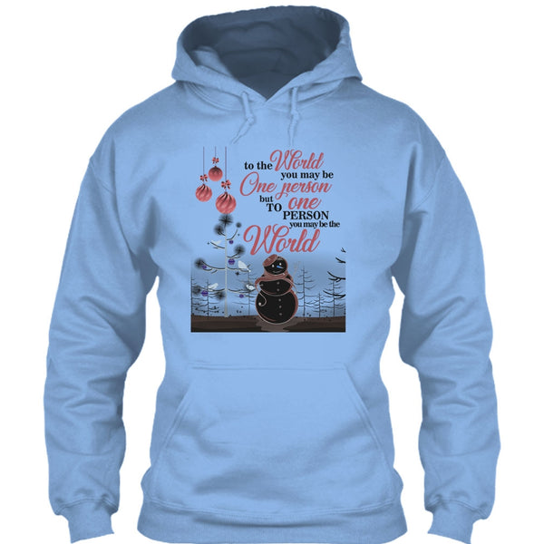 To The World You May Be One Person T Shirt, Coolest Merry Christmas T Shirt