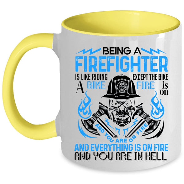 Best Firefighter Coffee Mug, Being A Firefighter Accent Mug