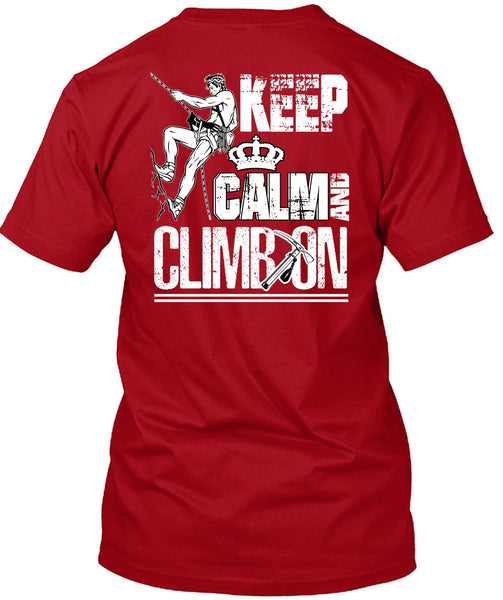 Keep Calm And Climb On T Shirt, Being A Hiker T Shirt
