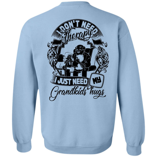 I Love Baby T Shirt, I Don't Need Therapy Sweatshirt