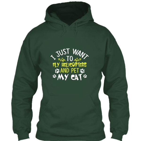 I Just Want To Fly Helicopters And Pet My Cat T Shirt, I Love Flying Helicopters T Shirt