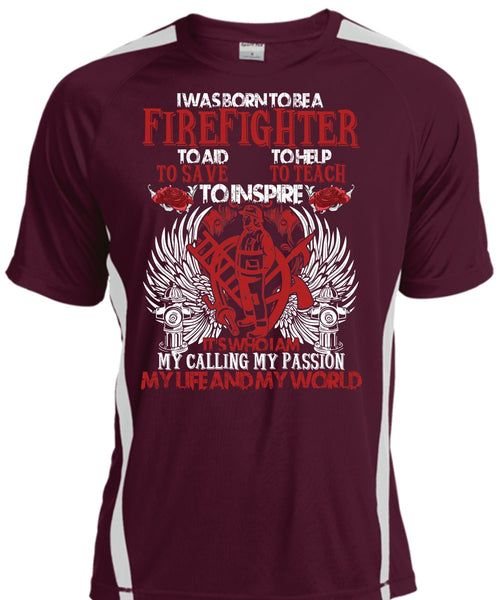 I Was Born To Be A Firefighter T Shirt, My Life And My World T Shirt, Cool Shirt
