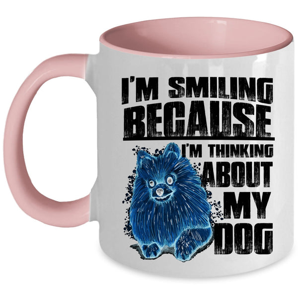 I'm Think About My Dog Coffee Mug, I'm Smiling Accent Mug