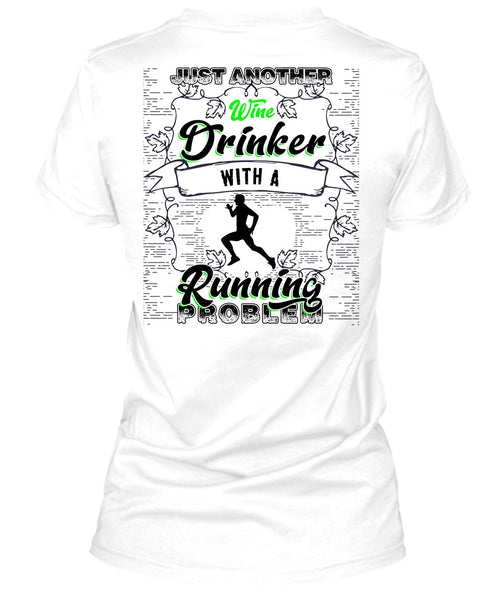 Just Another Wine Drinker T Shirt, I Love Running T Shirt