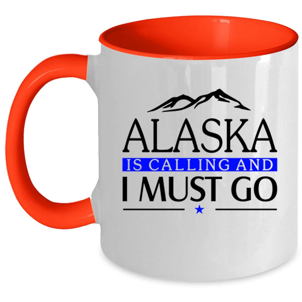Funny Coffee Mug, Alaska Is Calling And I Must Go Accent Mug
