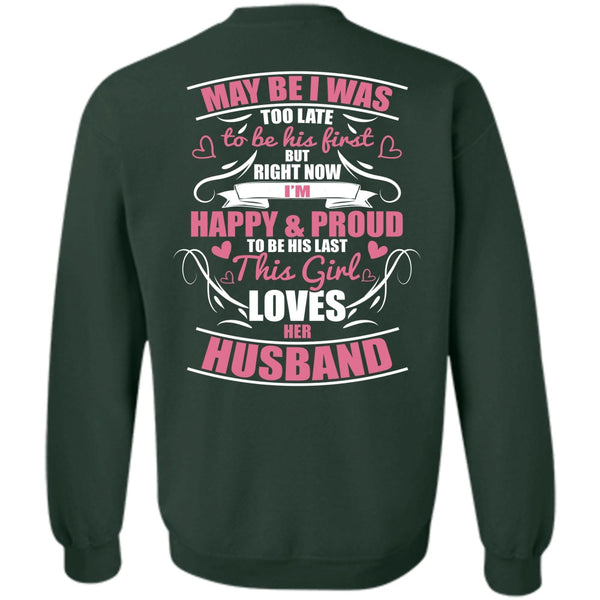I'm Happy And Proud T Shirt, I Love Husband Sweatshirt