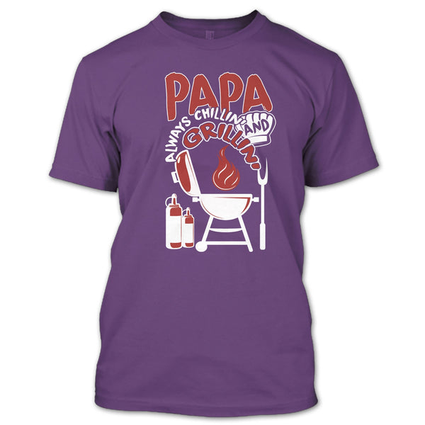 Papa Always Chikkin' T Shirt, Chilling And Grilling T Shirt
