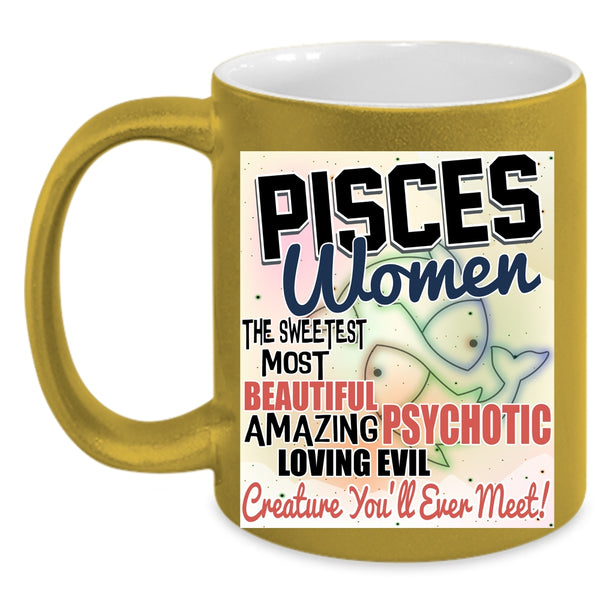 The Sweetest Most Beautiful Girl Coffee Mug, Pisces Women Accent Mug
