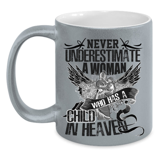 Gift For Mom Coffee Mug, A Woman Has A Child In Heaven Accent Mug