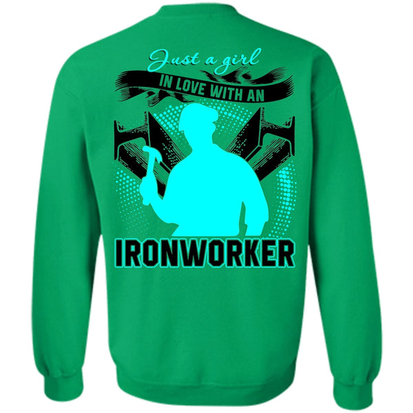 I Love Ironworker T Shirt, Just A Girl In Love With An Ironworker Sweatshirt