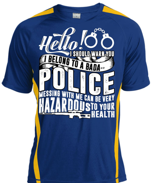 I Belong To A Police T Shirt, Being A Police T Shirt, Cool Shirt