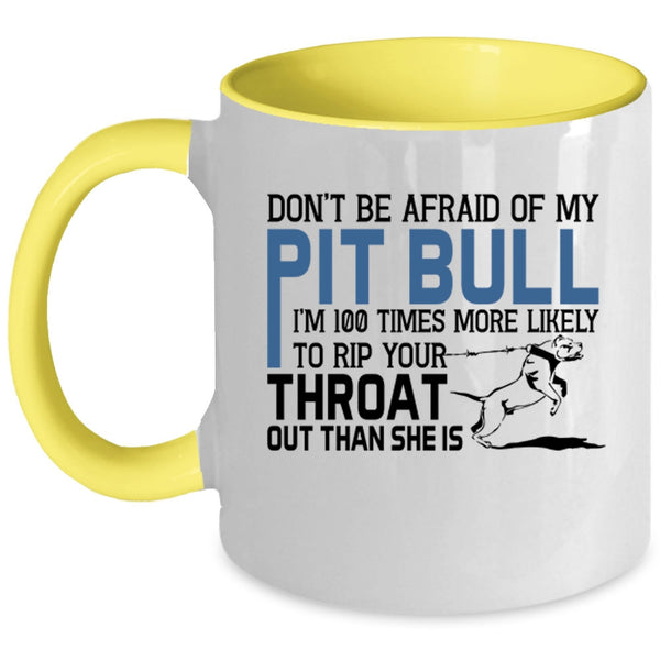 Don't Be Afraid Of My Pit Bull Mug, Lovely Dogs Cup