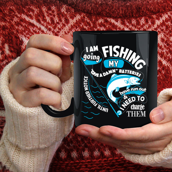 I Am Going Fishing Coffee Mug, Awesome Fishing Coffee Cup