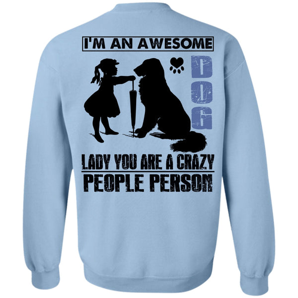 I Love My Dog T Shirt, I'm An Awesome Dog Lady Sweatshirt