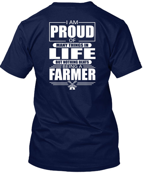 I Am Proud Of Many Things In Life T Shirt, Being A Farmer T Shirt