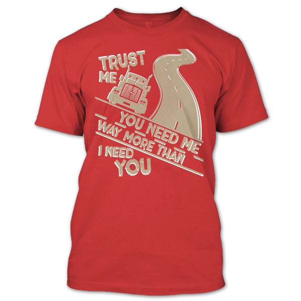 Trust Me T Shirt, I Am A Trucker T Shirt