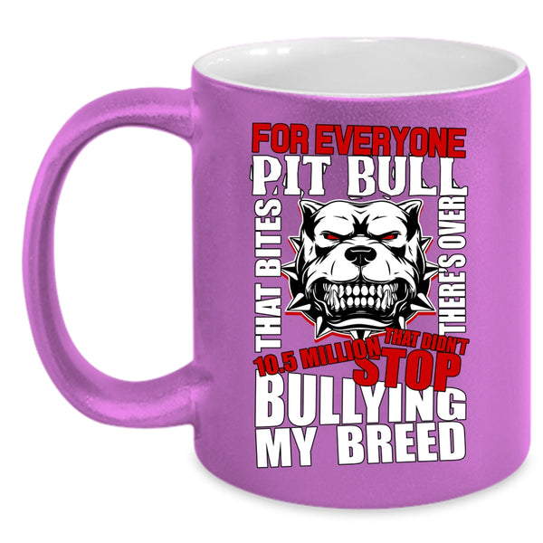 Cool Pit Bull Coffee Mug, Best Gift For Pit Bull Lovers Coffee Cup