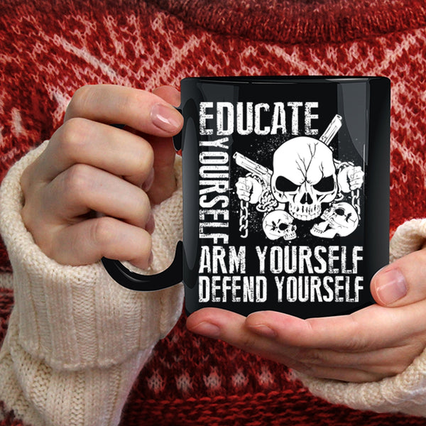 Educate Yourself Arm Yourself Defend Yourself Coffee Mug, Cool Coffee Cup