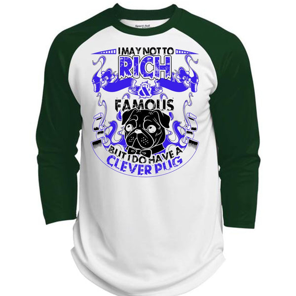 I May Not To Rich Famous T Shirt, I Love Pug T Shirt, Awesome T-Shirts  (Polyester Game Baseball Jersey)