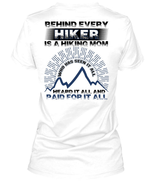 Behind Every Hiker Is A Hiking Mom T Shirt, I Love Hiking T Shirt