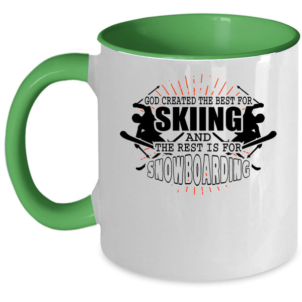The Rest Is For Snowboarding Coffee Mug, The Best For Skiing Accent Mug