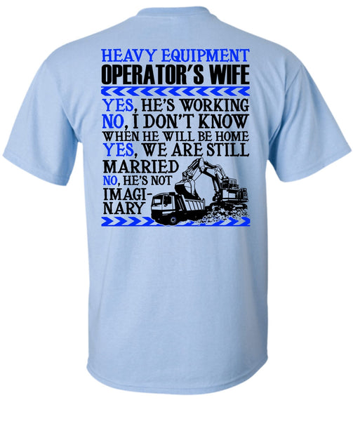 Heavy Equipment Operator's Wife T Shirt, I Love Wife T Shirt