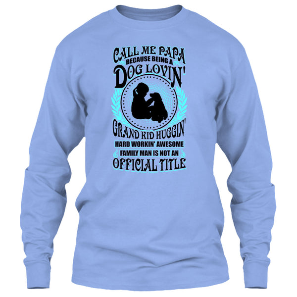 Call Me Papa T Shirt, Father's Day Gift T Shirt