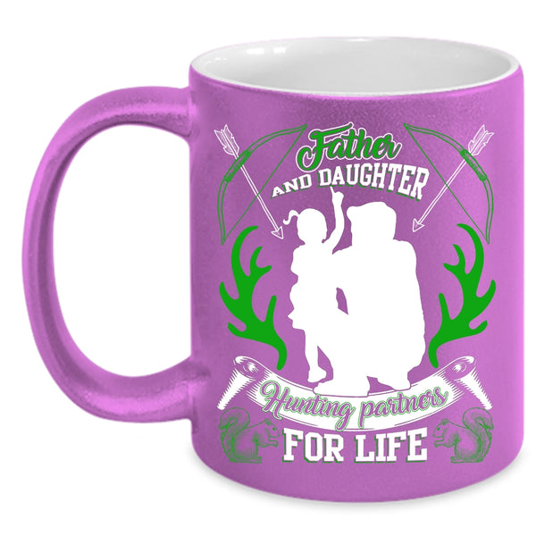 Father And Daughter Coffee Mug, Hunting Partners For Life Coffee Cup
