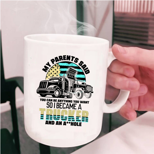 Besy Gift For My Son Coffee Mug, I Became A Trucker Cup