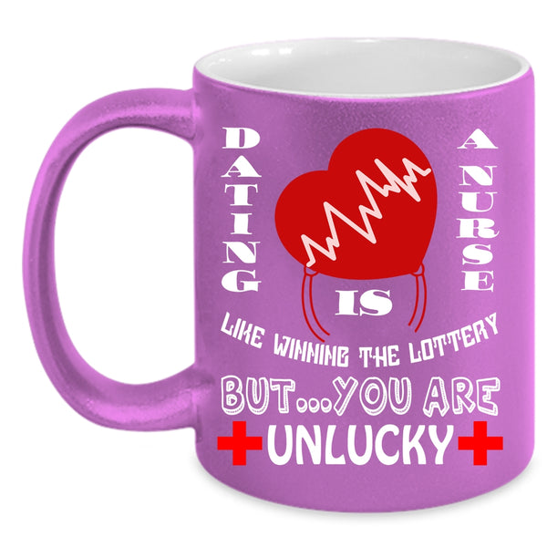 Dating A Nurse Like Winning The Lottery Coffee Mug, Funny Couple Coffee Cup