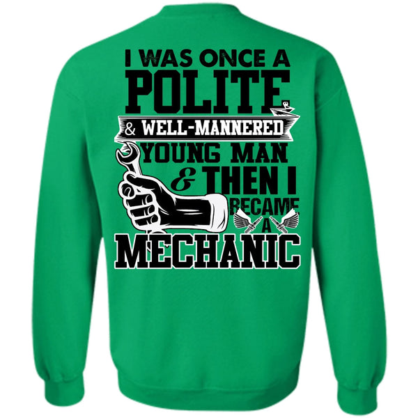 I Love Mechanic T Shirt, I Became A Mechanic Sweatshirt