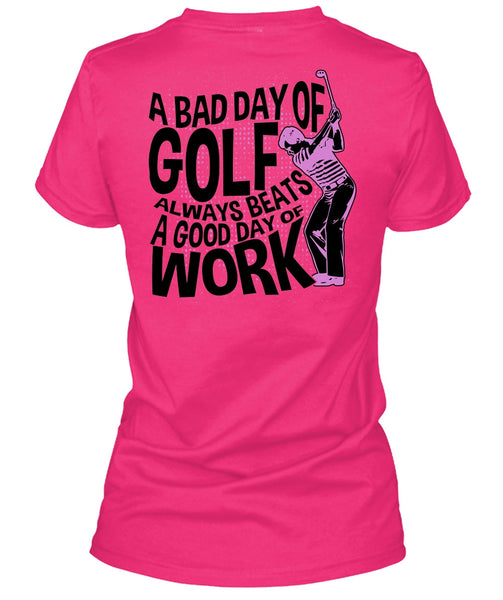 A Bad Day Of Golf T Shirt, I Love Golfing T Shirt