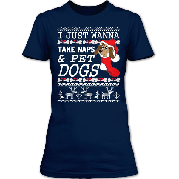 I Just Wanna Take Naps T Shirt, Take Nap & Pet Dogs T Shirt