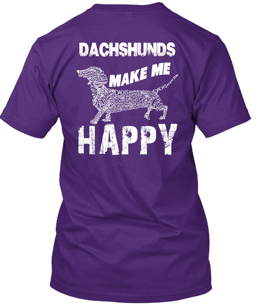 Dachshunds Make Me Happy T Shirt, I Love My Dog T Shirt