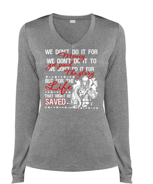 We Don't Do It For Money T Shirt, I Love Firefighter T Shirt, Cool Shirt (Ladies LS Heather V-Neck)