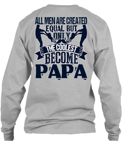 Only The Coolest Become Papa T Shirt, I Love Papa T Shirt