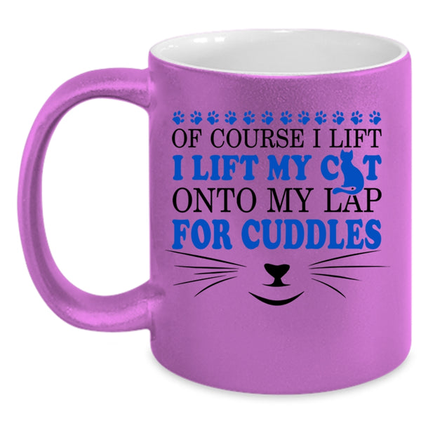 Cute Cat Owner Coffee Mug, I Lift My Cat Onto My Lap For Cuddles Accent Mug