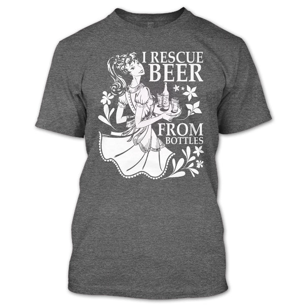 I Rescue Beer From Bottles T Shirt, Coolest Beer Drinker T Shirt